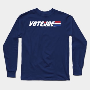 Vote for Joe Biden A Real American President Long Sleeve T-Shirt